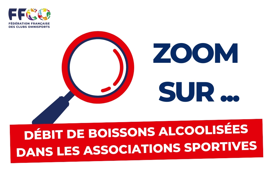 Zoom sur : DEBIT DE BOISSONS ALCOOLISEES DANS LES ASSOCIATIONS SPORTIVES